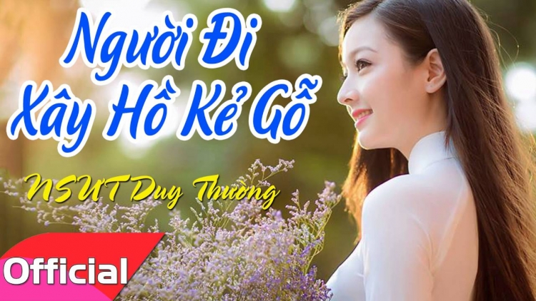 Người đi xây hồ kẻ gỗ