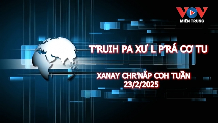 XANAY TIN CHR'NĂP COH TUẦN HAY