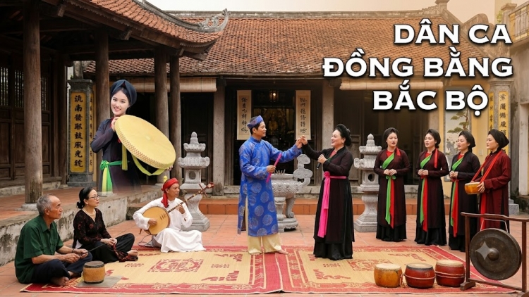 DÂN CA ĐỒNG BẰNG BẮC BỘ