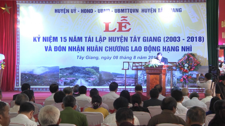 TÂY GIANG KỶ NIỆM 15 NĂM TÁI LẬP VÀ ĐÓN NHẬN HUÂN CHƯƠNG LAO ĐỘNG HẠNG NHÌ