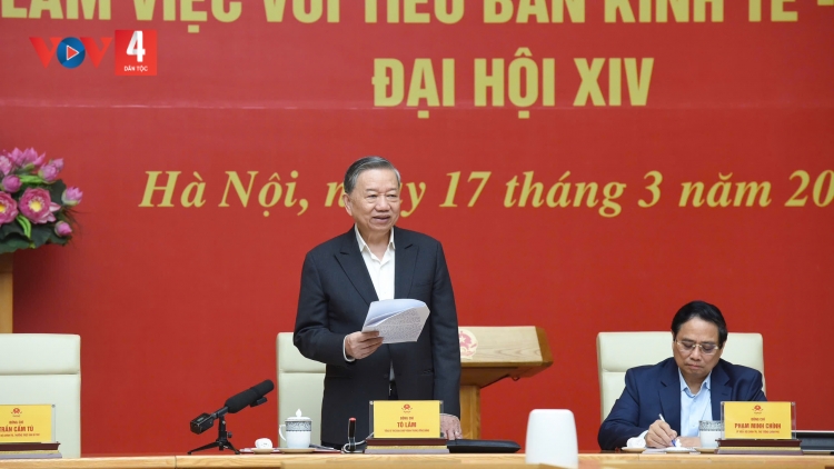 TỔNG BÍ THƯ TÔ LÂM TA ĐANG MOON: BÁO CÁO ÂNG TIỂU BAN KINH TẾ - XÃ HỘI NĂC P’RÁ XA NAY LIÊM CHOOM BHLÂNG