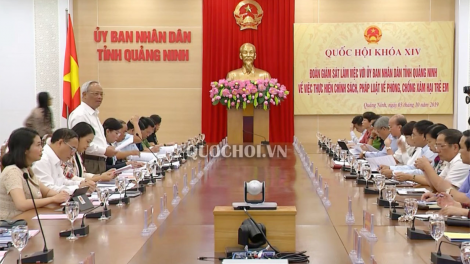 C’bhuh pa bhrợ âng Quốc hội ch’mêệt lêy xơợng bhrớ chính sách pháp luật n’đăh zêl lâng cha groong bhrợ z’năh p’niên đhị Quảng Ninh