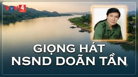 GIỌNG HÁT NSND DOÃN TẦN