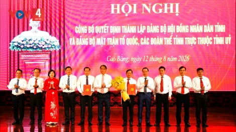 Cao Bằng tiên phong thành lập Đảng bộ HĐND và MTTQ, các đoàn thể tỉnh