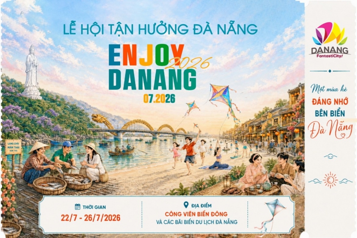 Lễ hội Tận hưởng Đà Nẵng 2026 diễn ra từ ngày 22/7 đến 26/7 tại Công viên Biển Đông